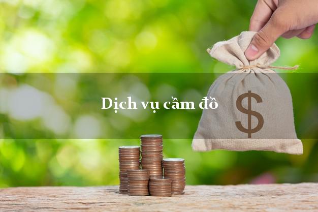Dịch vụ cầm đồ lãi suất thấp Dịch vụ cầm đồ